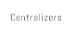 Centralizers