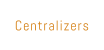 Centralizers